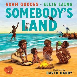 Somebody’s Land - Adam Goodes & Ellie Lang