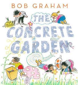 The Concrete Garden - Bob Graham
