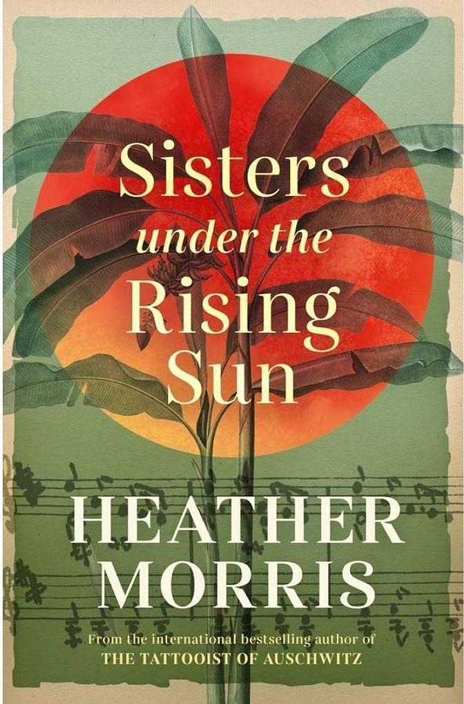 Sisters Under The Rising Sun - Heather Morris