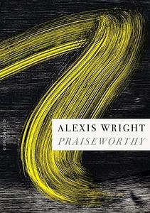 Praiseworthy - Alexis Wright