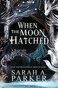 When the Moon Hatched - Sarah A parker